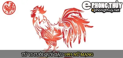 Tử vi tuổi Quý Dậu 1993 nữ mạng
