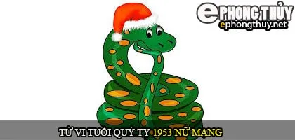 Tử vi tuổi Quý tỵ 1953 nữ mạng